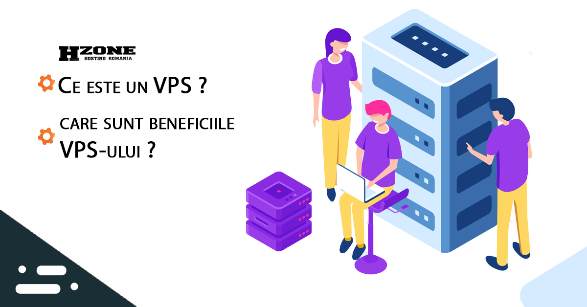 Ce este un VPS si care sunt beneficiile VPS-ului